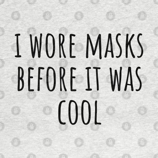 I wore masks before it was cool by LunaMay